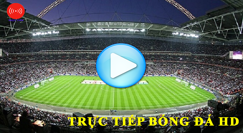 Trực tiếp bóng đá - trực tiếp Champion League